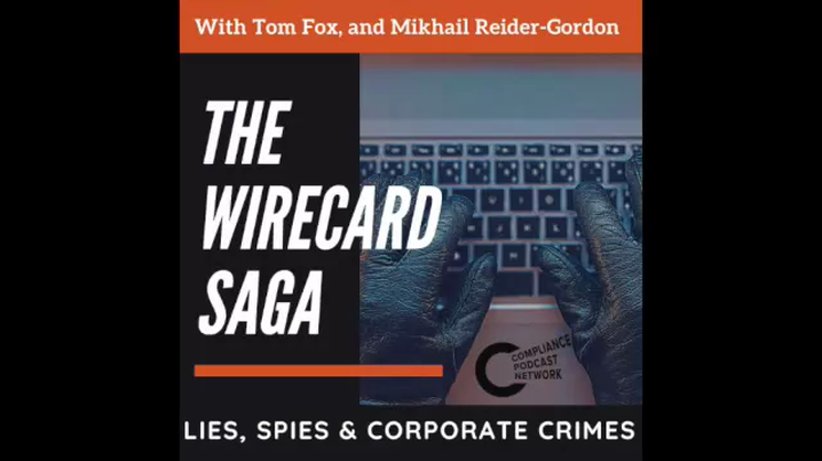 The Wirecard Saga - Season 3, Episode 39 - Coming off the Rails | Thomas Fox - Compliance Evangelist - Vimarsana News