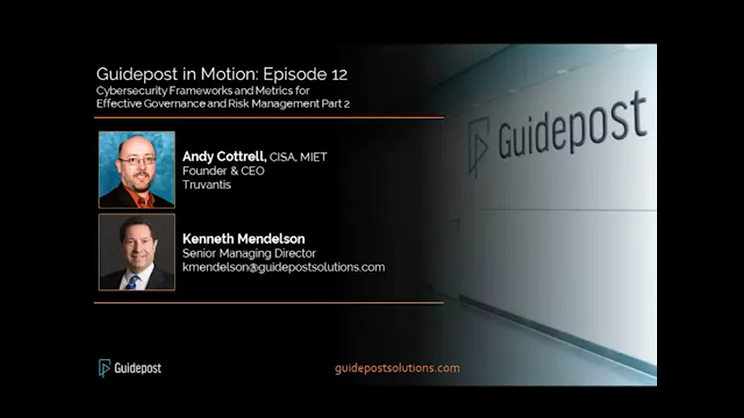 Guidepost in Motion: Cybersecurity Frameworks and Metrics Part 2 | Guidepost Solutions LLC - Vimarsana News