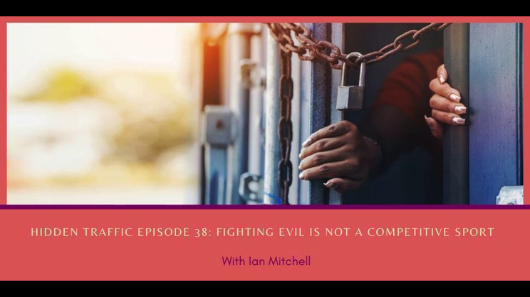 Hidden Traffic Podcast - Fighting Evil Is Not a Competitive Sport with Ian Mitchell | Thomas Fox - Compliance Evangelist - Vimarsana News