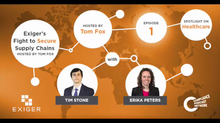 Innovation in Compliance - Exiger's Fight to Secure Supply Chains - Episode 1: Spotlight on Healthcare | Thomas Fox - Compliance Evangelist - Vimarsana News