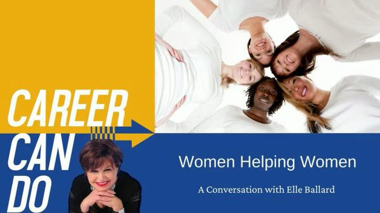 Career Can Do - Women Helping Women with Elle Ballard | Thomas Fox - Vimarsana News