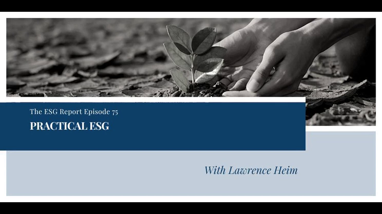 The ESG Report - Practical ESG with Lawrence Heim | Thomas Fox - Compliance Evangelist - Vimarsana News