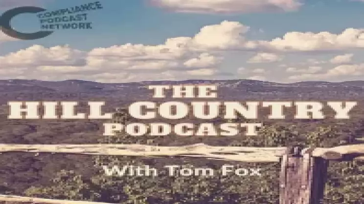 The Hill Country Podcast - Educational Leadership in Kerrville and Kerr County, Part 2 | Thomas Fox - Compliance Evangelist - Vimarsana News