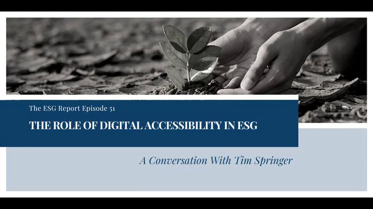 The ESG Report - Episode 51 - The Role of Digital Accessibility in ESG with Tim Springer | Thomas Fox - Compliance Evangelist - Vimarsana News