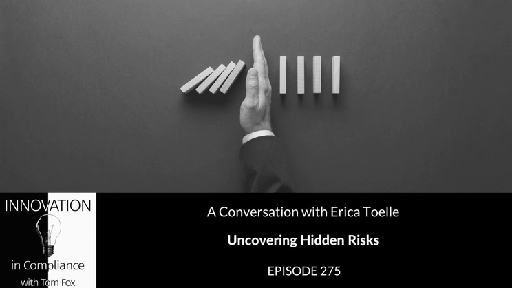 Innovation in Compliance - Uncovering Hidden Risks with Erica Toelle | Thomas Fox - Compliance Evangelist - Vimarsana News
