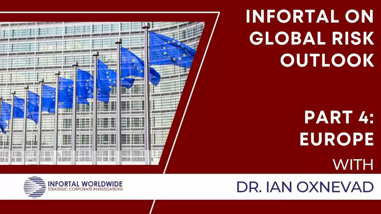 Riskology - Infortal on Global Risk Outlook: Part 4 - Dr. Ian Oxnevad on Europe | Thomas Fox - Compliance Evangelist - Vimarsana News