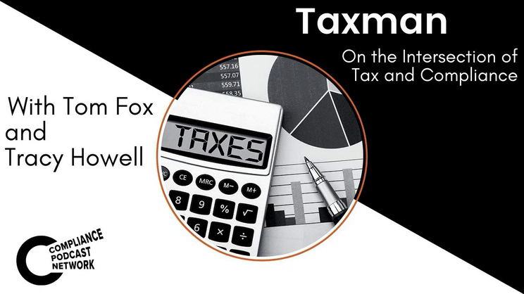Taxman Podcast: On the Intersection of Tax and Compliance - Why Does Tax Need a Seat at the Table? | Thomas Fox - Compliance Evangelist - Vimarsana News