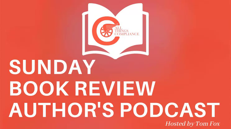 SBR Authors Podcast: Mary Shirley- Living Your Best Compliance Life: Hacks for Engaging Compliance Programs | Thomas Fox - Compliance Evangelist - Vimarsana News