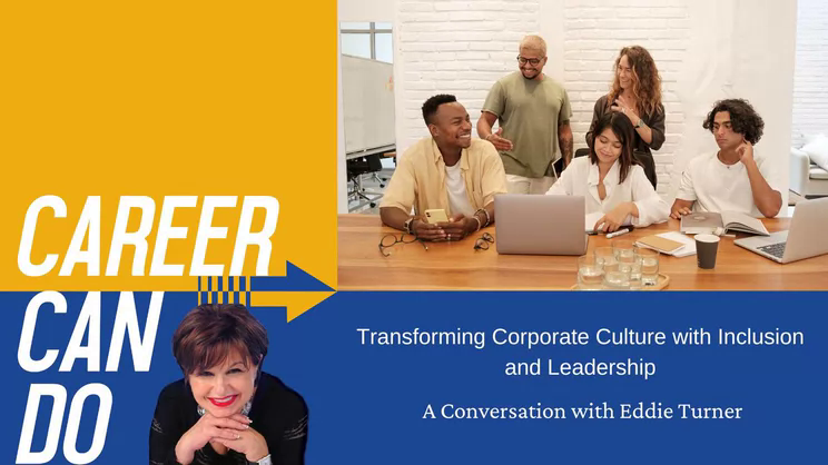 Career Can Do - Transforming Corporate Culture with Inclusion and Leadership with Eddie Turner | Thomas Fox - Compliance Evangelist - Vimarsana News