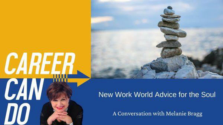 Career Can Do - New Work World Advice for the Soul with Melanie Bragg | Thomas Fox - Compliance Evangelist - Vimarsana News