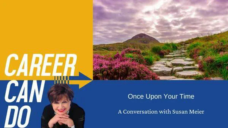 Career Can Do - Once Upon Your Time with Susan Meier | Thomas Fox - Compliance Evangelist - Vimarsana News