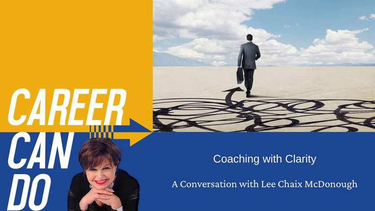 Career Can Do - Coaching with Clarity with Lee Chaix McDonough | Thomas Fox - Compliance Evangelist - Vimarsana News