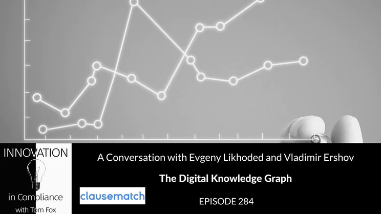 Innovation in Compliance - The Digital Knowledge Graph with Evgeny Likhoded and Vladimir Ershov | Thomas Fox - Compliance Evangelist - Vimarsana News