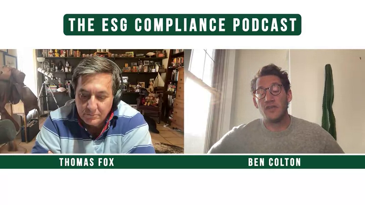 The ESG Compliance Podcast - Episode 6 - Embracing the Opportunity in ESG Stewardship with Ben Colton | Thomas Fox - Compliance Evangelist - Vimarsana News