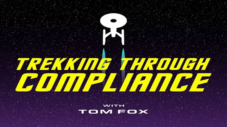 Trekking Through Compliance: Episode 68 – Elaan of Troyius | Thomas Fox - Compliance Evangelist - Vimarsana News