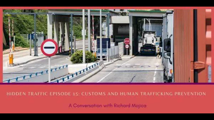 Hidden Traffic Podcast - Customs and Human Trafficking Prevention with Richard Mojica | Thomas Fox - Compliance Evangelist - Vimarsana News