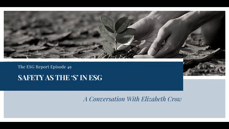 The ESG Report - Episode 49 - Safety as the 'S' in ESG with Elizabeth Crow | Thomas Fox - Compliance Evangelist - Vimarsana News