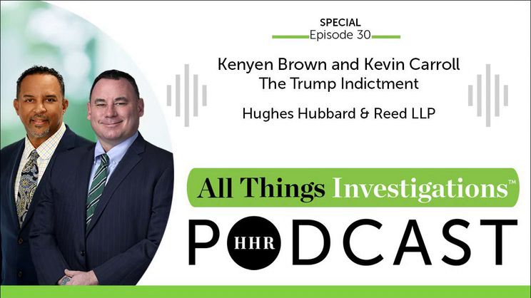 All Things Investigation: Kenyen Brown and Kevin Carroll on the Trump Indictment | Thomas Fox - Compliance Evangelist - Vimarsana News