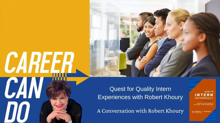 Career Can Do: Quest for Quality Intern Experiences with Robert Khoury | Thomas Fox - Compliance Evangelist - Vimarsana News