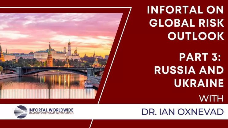 Riskology - Infortal on Global Risk Outlook: Part 3 - Dr. Ian Oxnevad on Russia and Ukraine | Thomas Fox - Compliance Evangelist - Vimarsana News