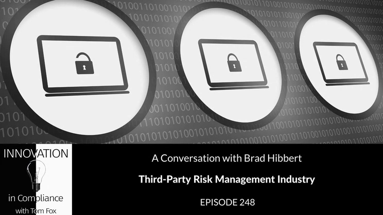 Innovation in Compliance - Episode 248 - Third-Party Risk Management Industry with Brad Hibbert | Thomas Fox - Compliance Evangelist - Vimarsana News