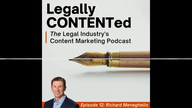 Big Law Chief Content Officer - Legally Contented Ep. 12 - Richard Meneghello | Law Firm Editorial Service - Vimarsana News