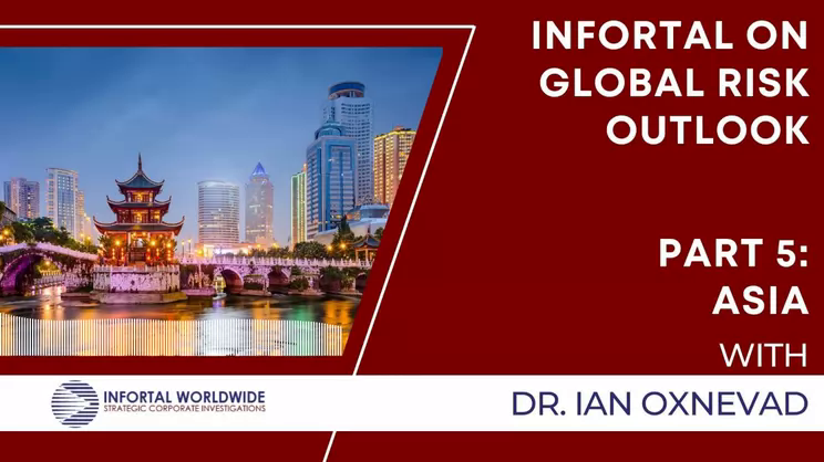 Riskology - Infortal on Global Risk Outlook: Part 5 - Dr. Ian Oxnevad on Asia | Thomas Fox - Compliance Evangelist - Vimarsana News