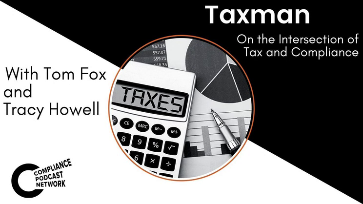 Taxman Podcast: On the Intersection of Tax and Compliance - Episode 1 - Why Compliance Needs to Talk to Tax | Thomas Fox - Compliance Evangelist - Vimarsana News